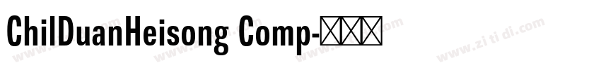 ChilDuanHeisong Comp字体转换